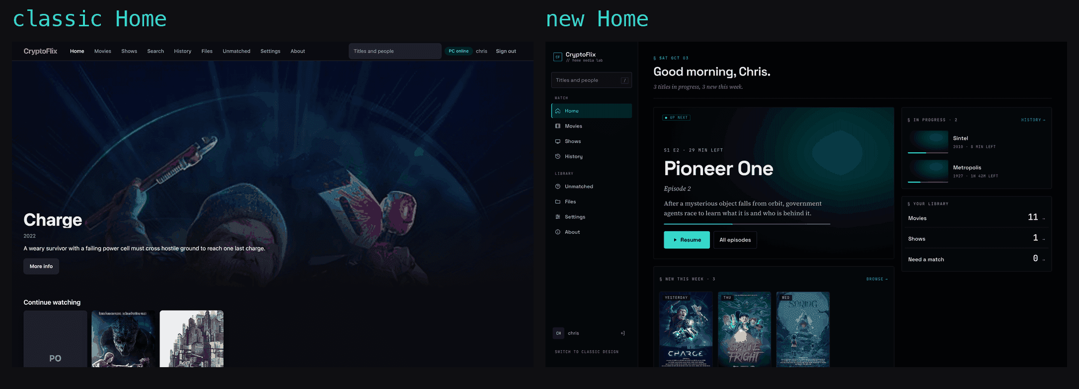 Side by side of the CryptoFlix Home page. Left: the classic design with a full-bleed hero and a Continue watching row. Right: the new Cyber Editorial design with a sidebar, an Up next card, an In progress list and a Your library panel. Both use a demo library of openly licensed films.
