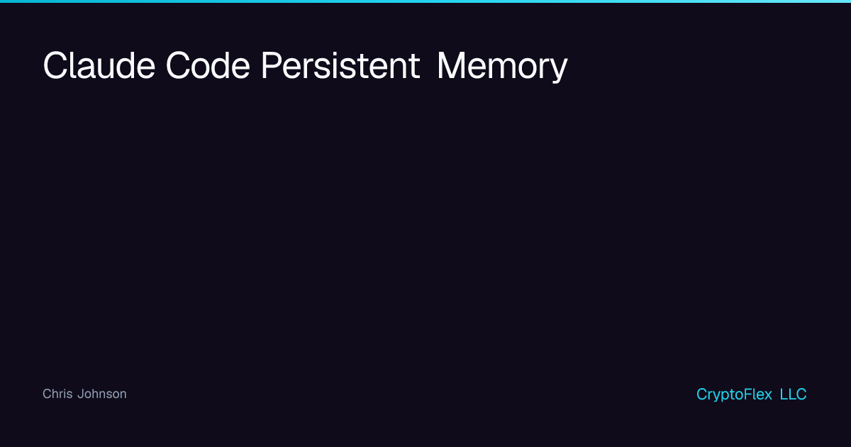 Claude Code Persistent Memory | CryptoFlex LLC